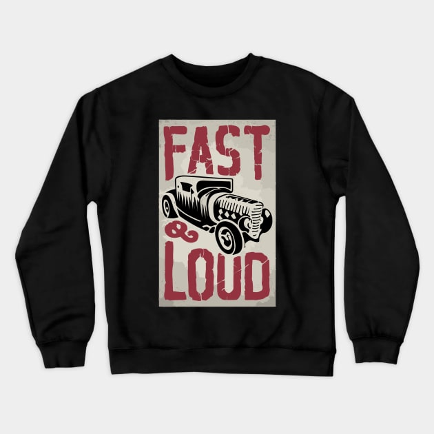 Fast and Loud vintage car Crewneck Sweatshirt by Kingrocker Clothing